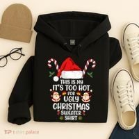 This Is My ItS Too Hot For Ugly Christmas Sweater Hoodie thumb 4
