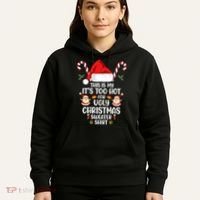 This Is My ItS Too Hot For Ugly Christmas Sweater Hoodie thumb 5