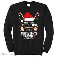 This Is My ItS Too Hot For Ugly Christmas Sweater Sweatshirt thumb 0