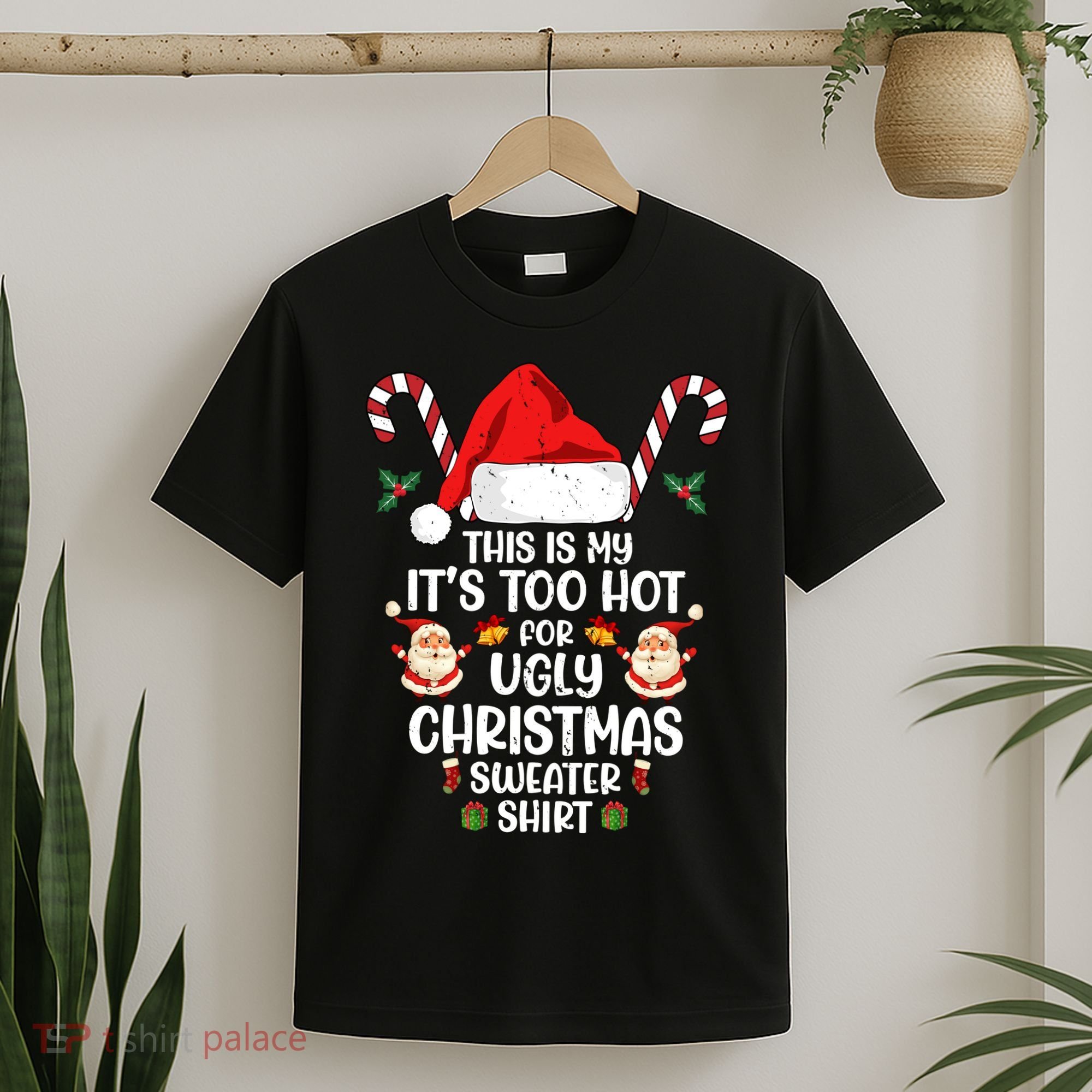 This Is My ItS Too Hot For Ugly Christmas Sweater T-Shirt