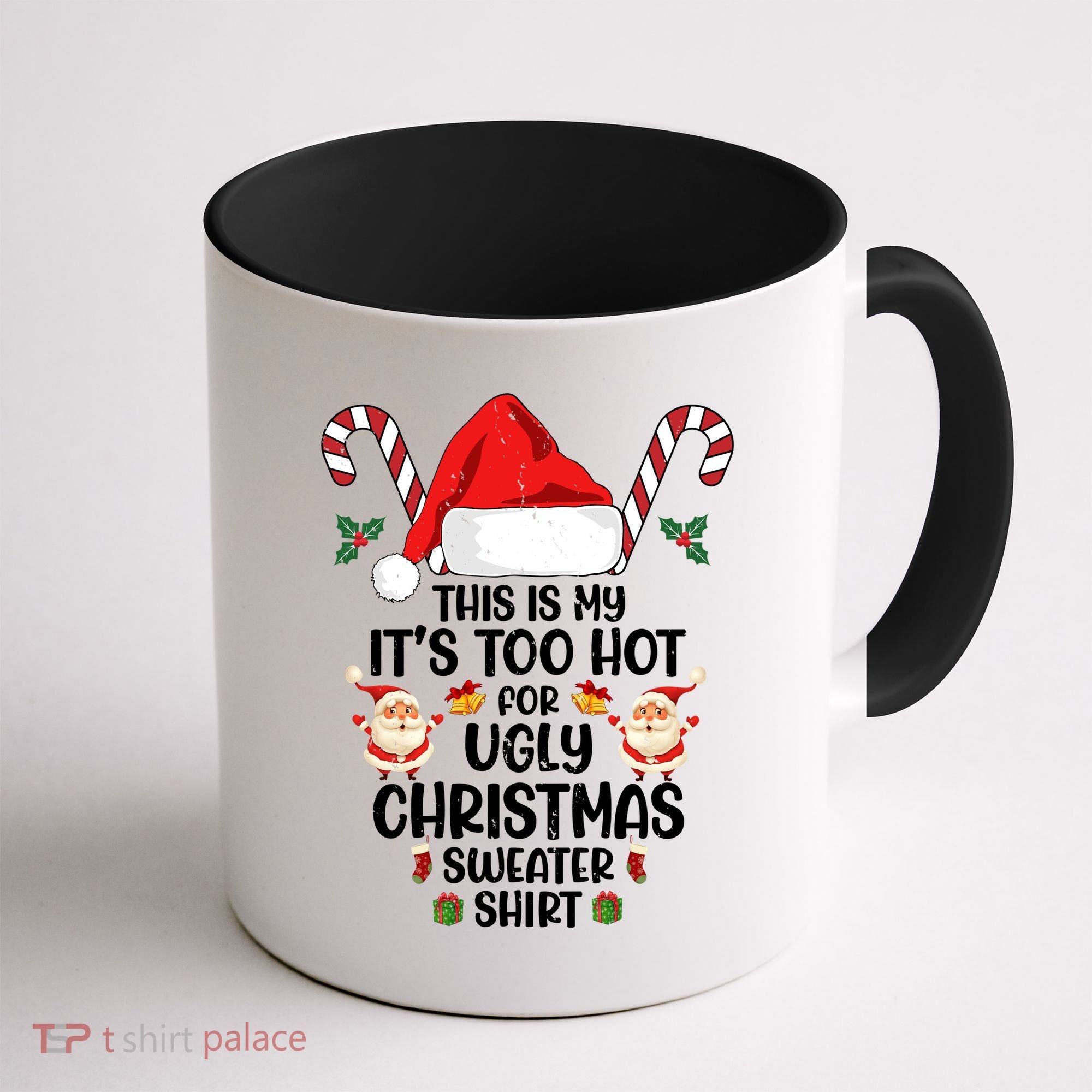 This Is My ItS Too Hot For Ugly Christmas Sweater Coffee Mug