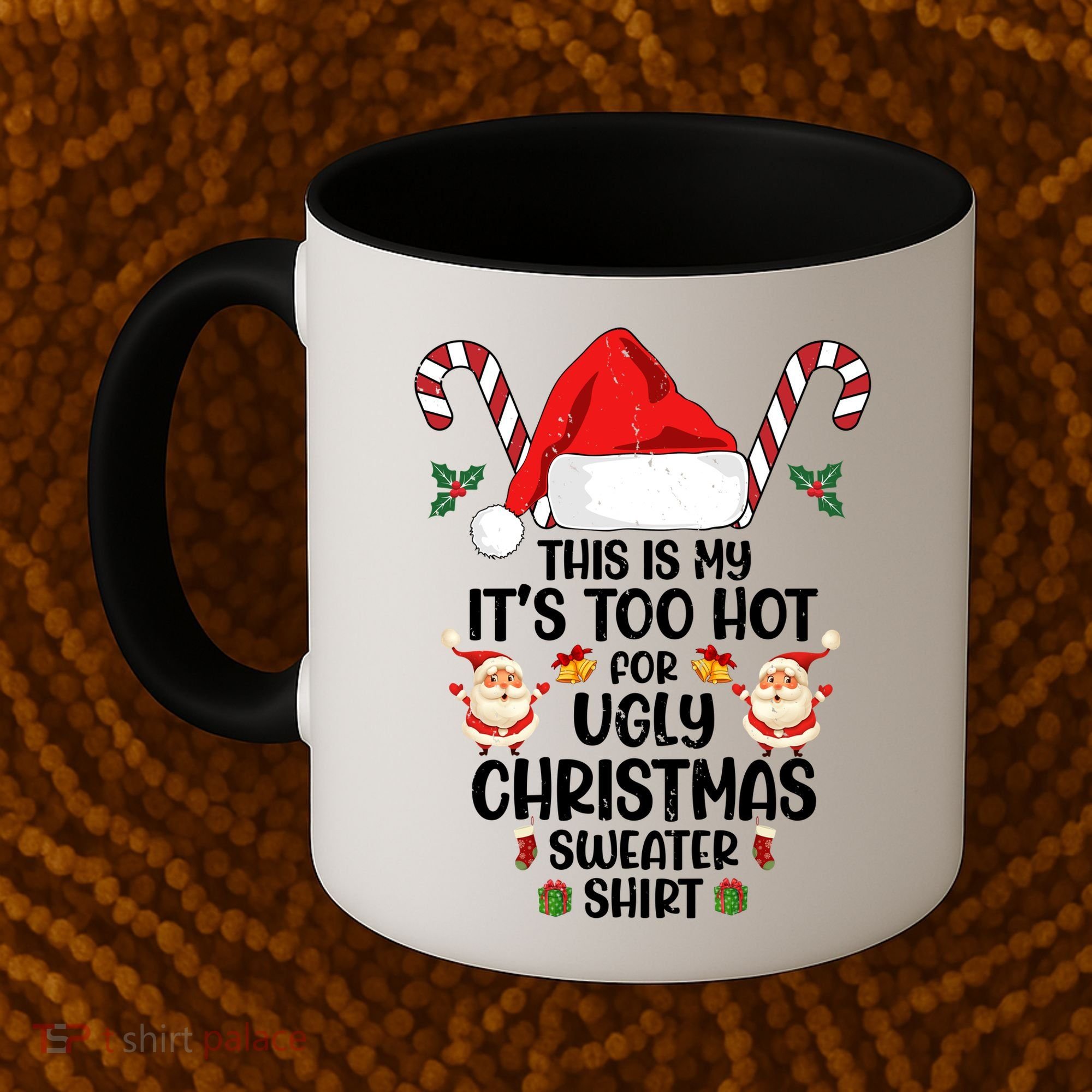 This Is My ItS Too Hot For Ugly Christmas Sweater Coffee Mug