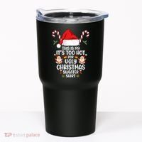 This Is My ItS Too Hot For Ugly Christmas Sweater Tumbler thumb 0
