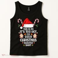 This Is My ItS Too Hot For Ugly Christmas Sweater Tank Top thumb 2