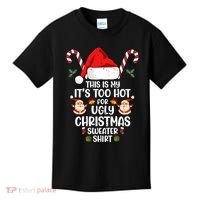 This Is My ItS Too Hot For Ugly Christmas Sweater Kids T-Shirt thumb 0