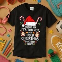 This Is My ItS Too Hot For Ugly Christmas Sweater Kids T-Shirt thumb 3
