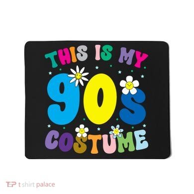 This Is My 90s Costume Mousepad