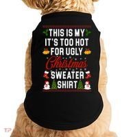 This Is My It's Too Hot For Ugly Christmas Sweater Shirt Doggie Tank thumb 0
