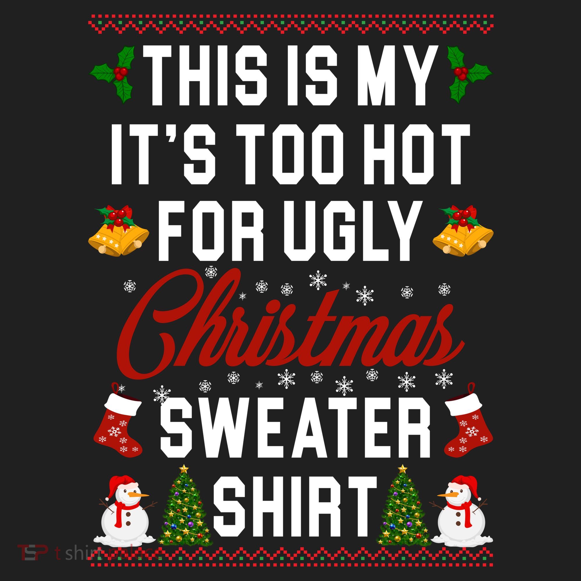 This Is My It's Too Hot For Ugly Christmas Sweater Shirt Beanie