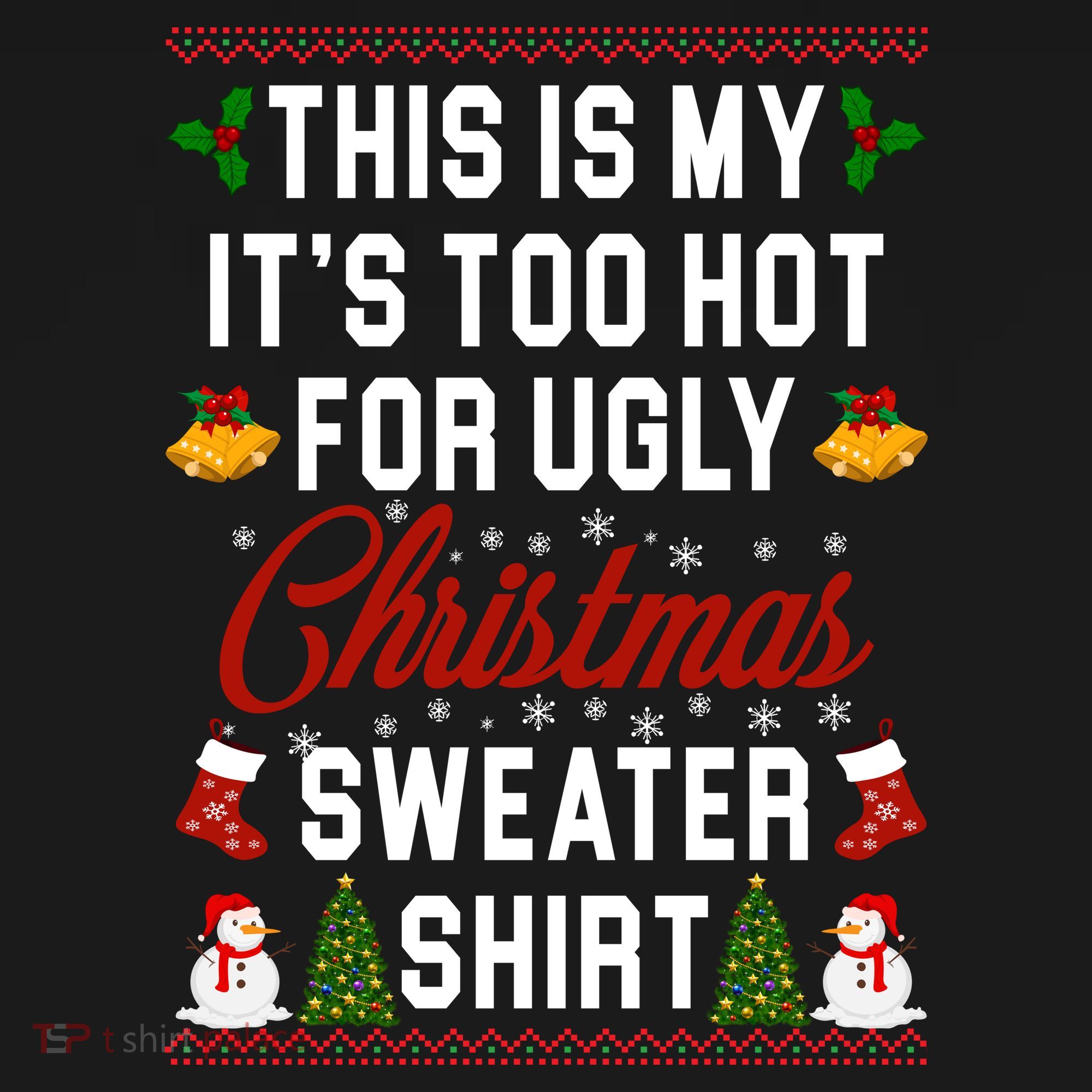 This Is My It's Too Hot For Ugly Christmas Sweater Shirt Women's Tank Top