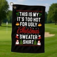 This Is My It's Too Hot For Ugly Christmas Sweater Shirt Golf Towel thumb 1