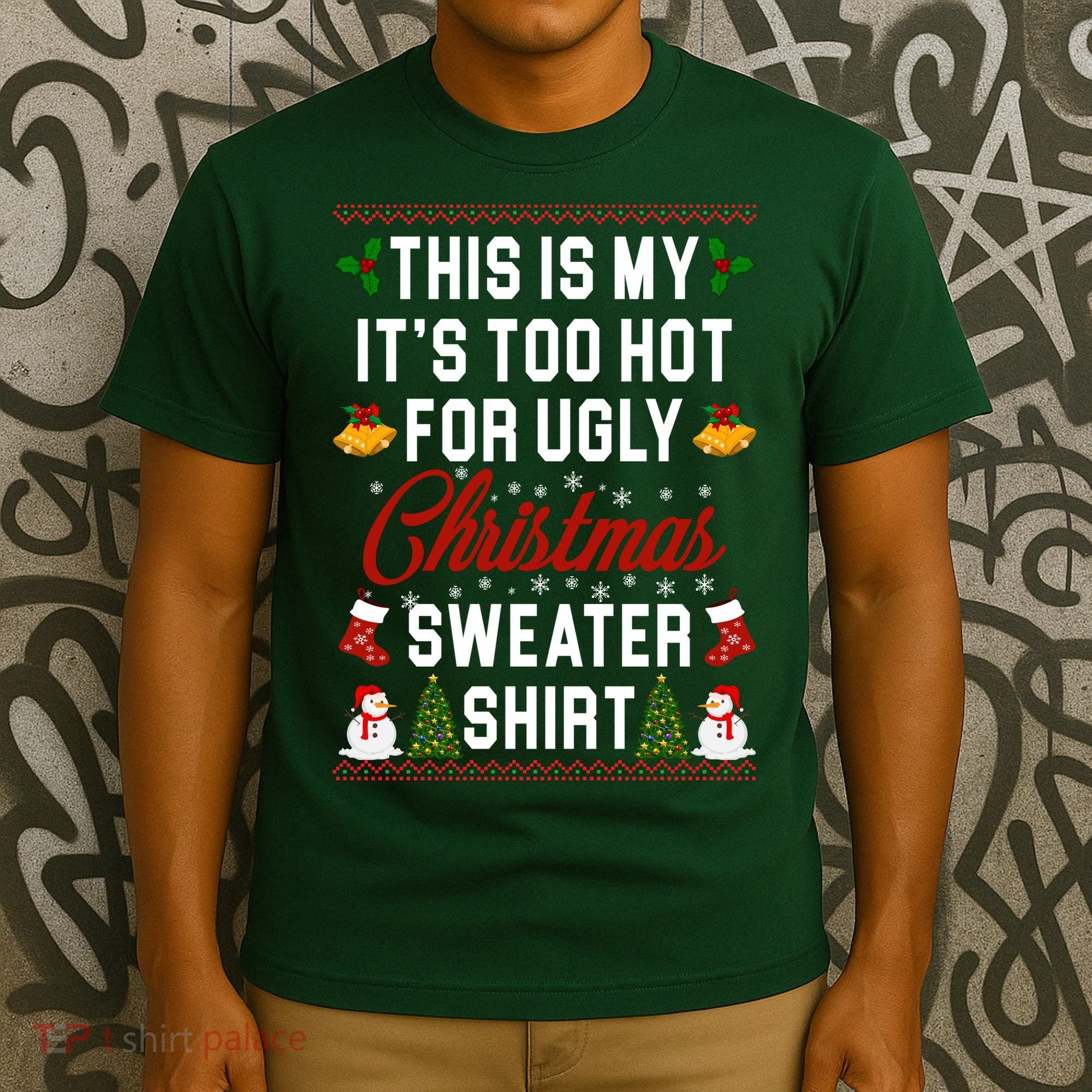 This Is My It's Too Hot For Ugly Christmas Sweater Shirt T-Shirt