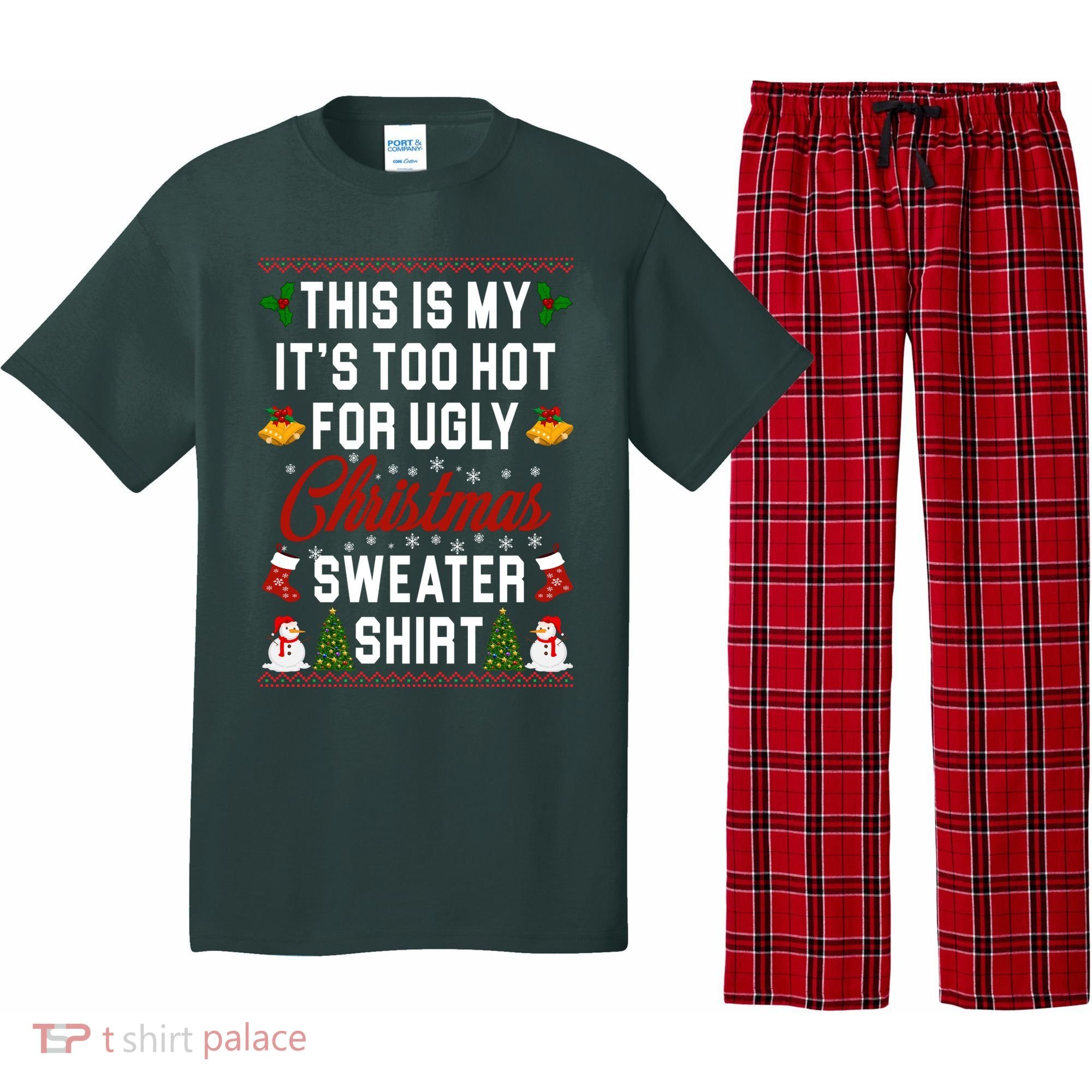 This Is My It's Too Hot For Ugly Christmas Sweater Shirt Pajama Set