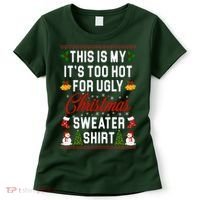 This Is My It's Too Hot For Ugly Christmas Sweater Shirt Women's T-Shirt thumb 0