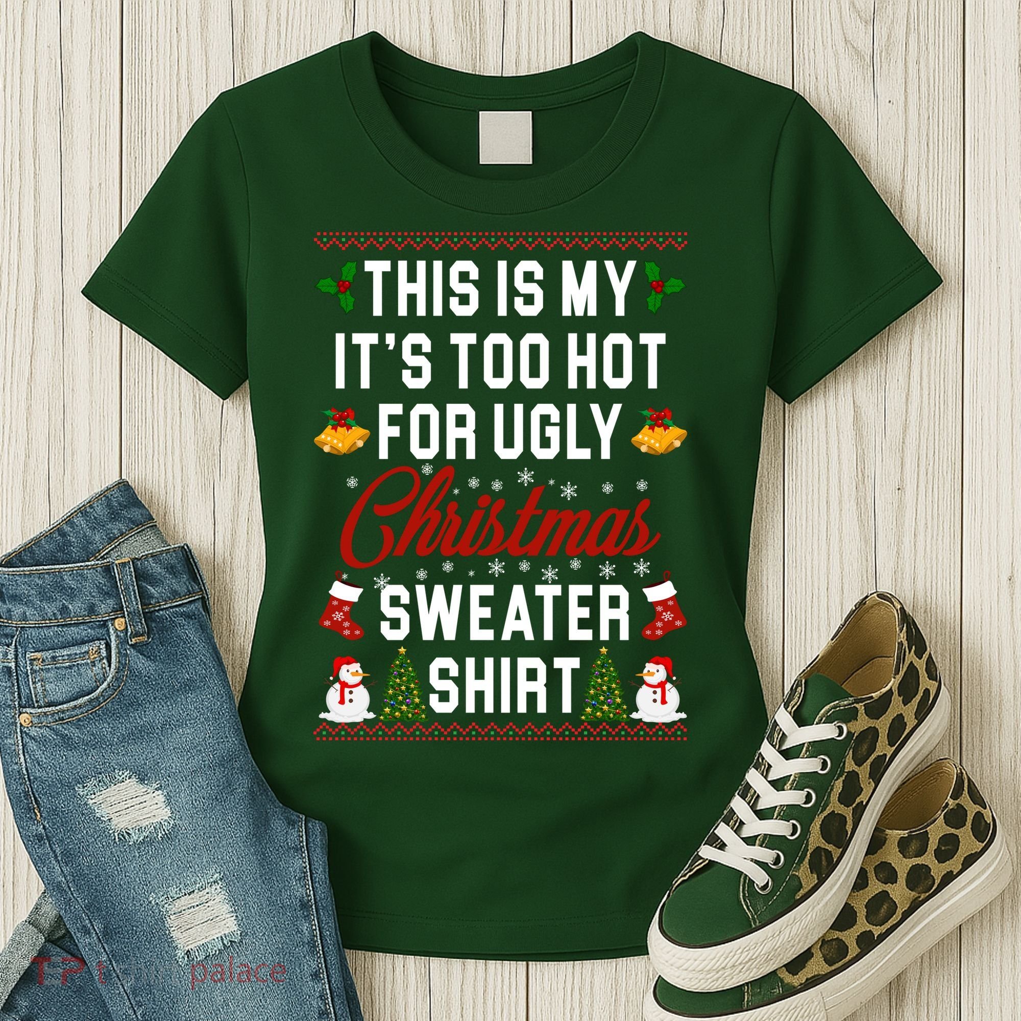 This Is My It's Too Hot For Ugly Christmas Sweater Shirt Women's T-Shirt