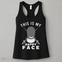 This Is My Happy Face Fencer Sword Fighting Fencing Sport Women's Tank Top thumb 3