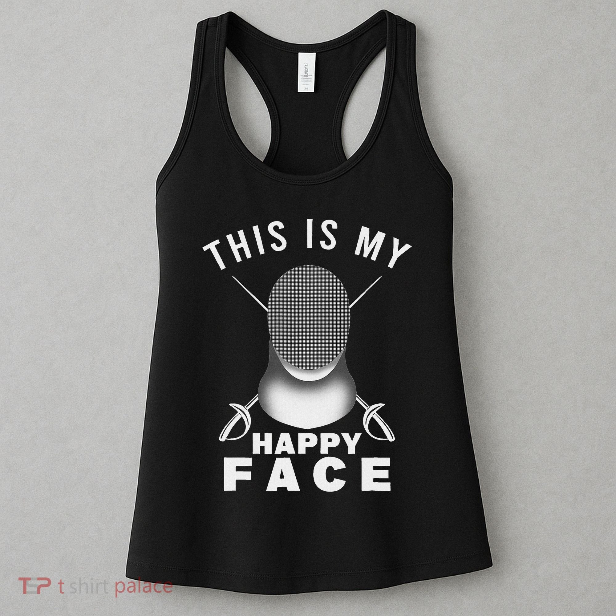 This Is My Happy Face Fencer Sword Fighting Fencing Sport Women's Tank Top