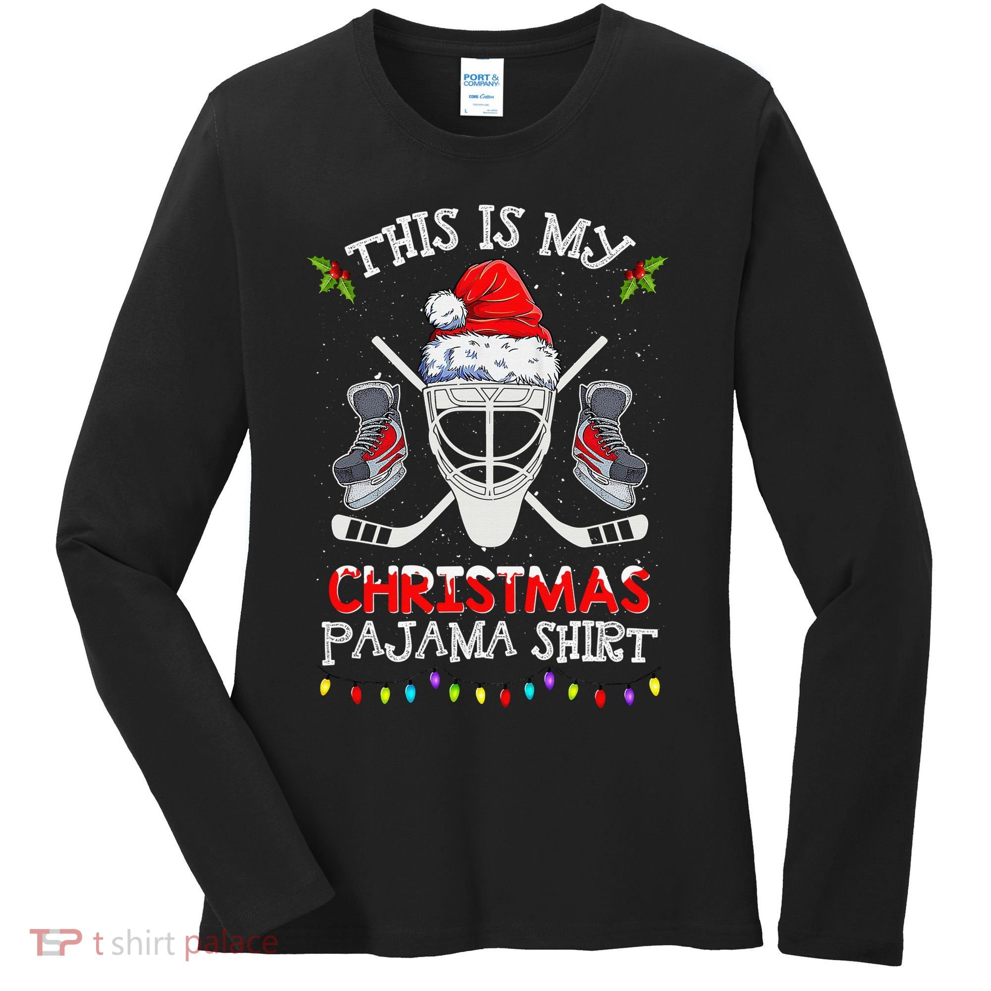 This Is My Christmas Pajama Funny Ice hockey Christmas Women's Long Sleeve Shirt