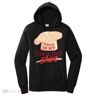 This Is My Cooking Shirt Chef Women's Hoodie
