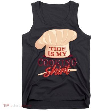 This Is My Cooking Shirt Chef Tank Top
