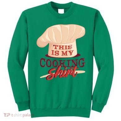 This Is My Cooking Shirt Chef Sweatshirt