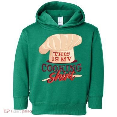 This Is My Cooking Shirt Chef Toddler Hoodie