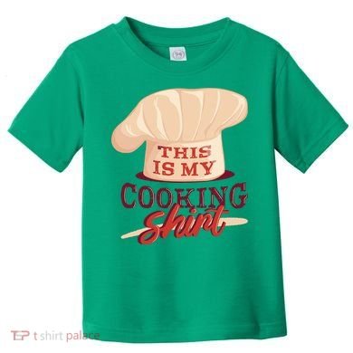 This Is My Cooking Shirt Chef Toddler T-Shirt