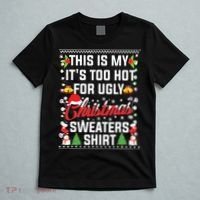 This Is My Its Too Hot For Ugly Christmas Sweaters T-Shirt thumb 5