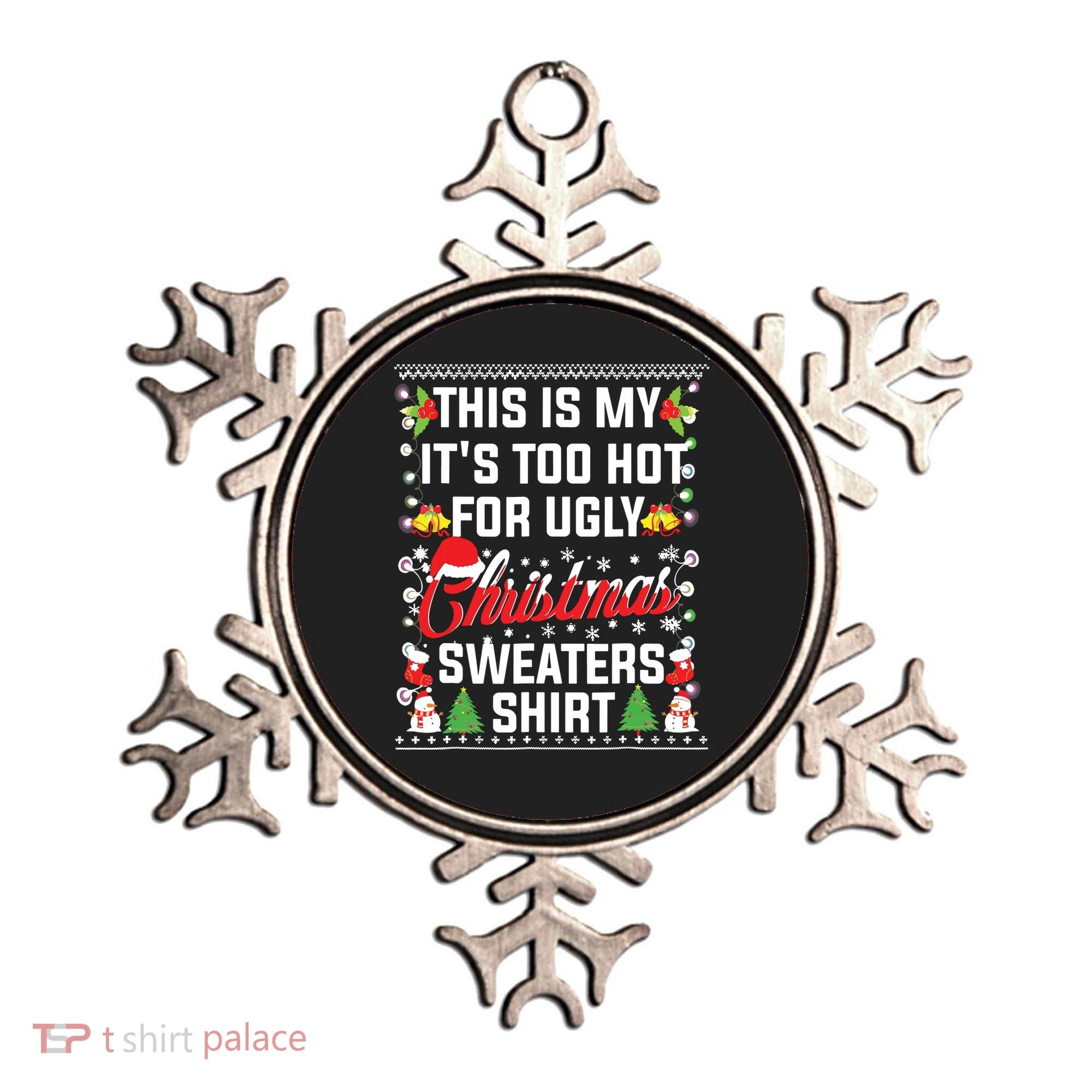 This Is My Its Too Hot For Ugly Christmas Sweaters Ornament