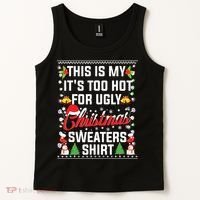 This Is My Its Too Hot For Ugly Christmas Sweaters Tank Top thumb 2