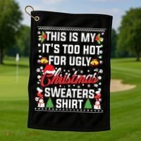 This Is My Its Too Hot For Ugly Christmas Sweaters Golf Towel thumb 1