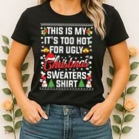 This Is My Its Too Hot For Ugly Christmas Sweaters Women's T-Shirt thumb 2