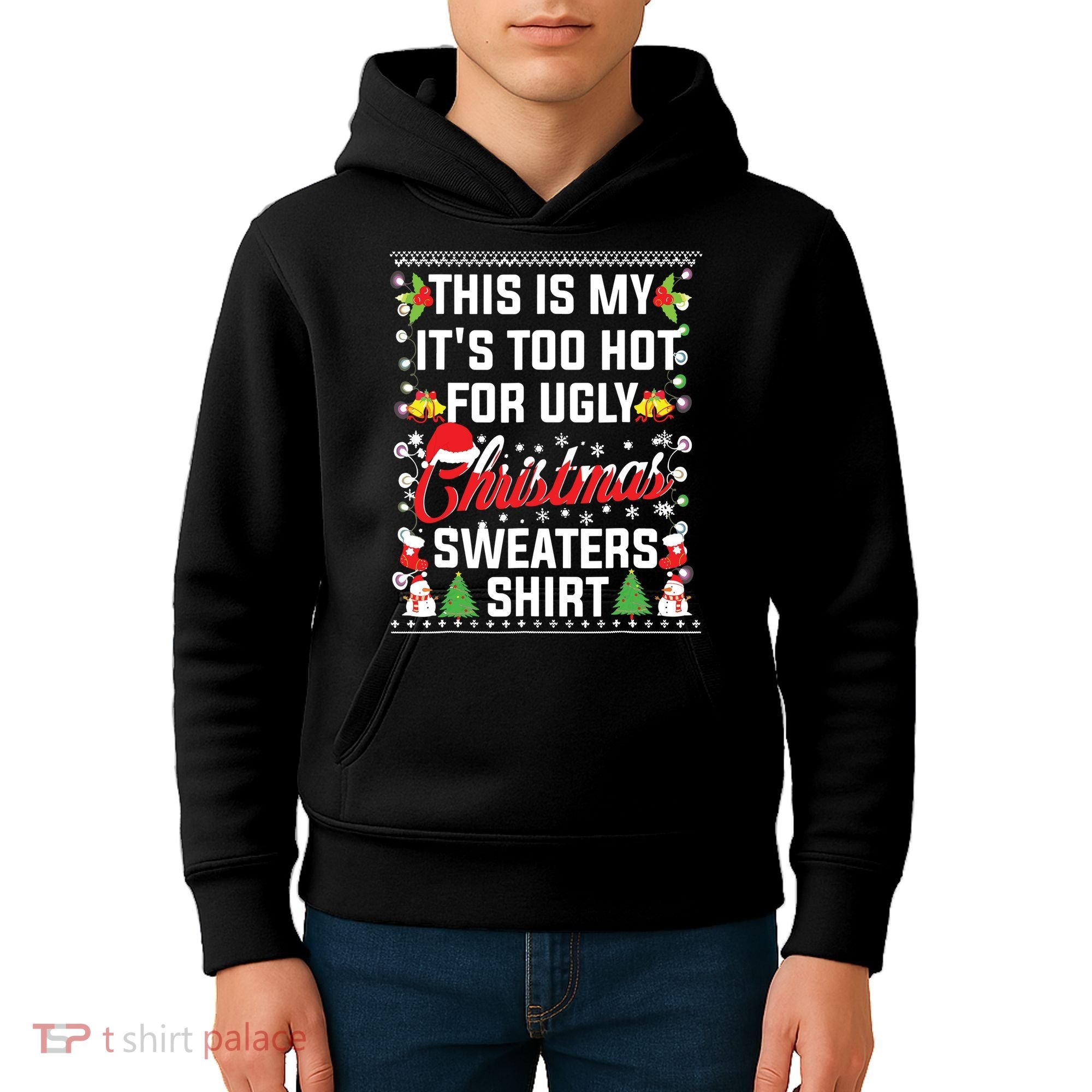This Is My Its Too Hot For Ugly Christmas Sweaters Kids Hoodie