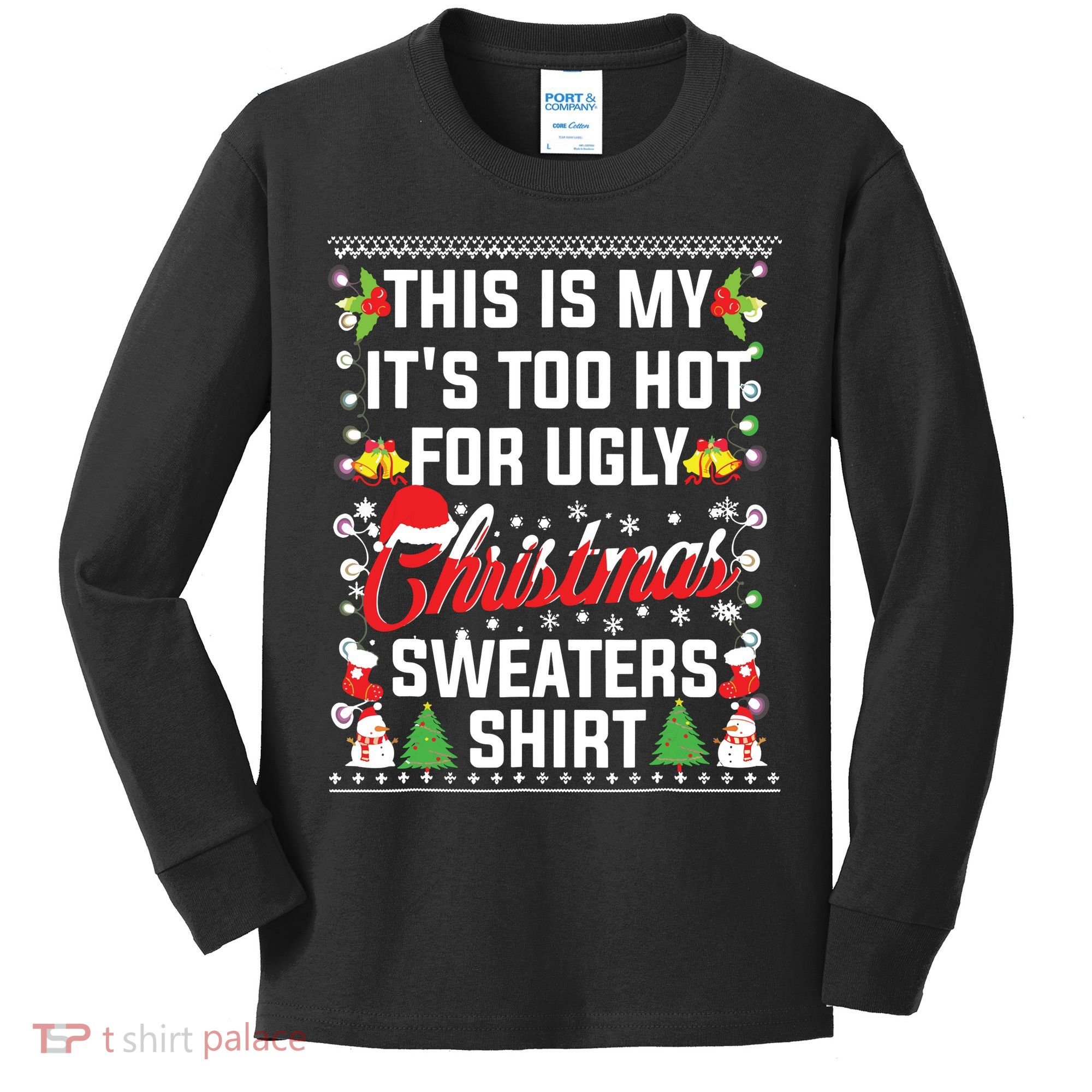This Is My Its Too Hot For Ugly Christmas Sweaters Kids Long Sleeve Shirt