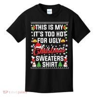 This Is My Its Too Hot For Ugly Christmas Sweaters Kids T-Shirt thumb 0