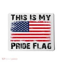 This Is My Pride Flag USA Patriotic American Mousepad thumb 0