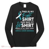 This Is My Fight Cervical Cancer Awareness White Teal Ribbon Long Sleeve Shirt thumb 0