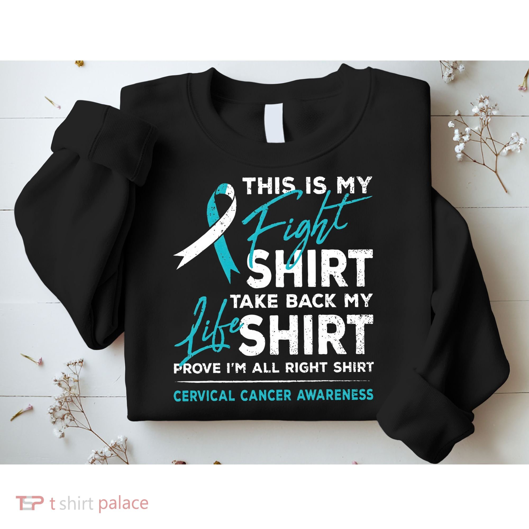This Is My Fight Cervical Cancer Awareness White Teal Ribbon Sweatshirt
