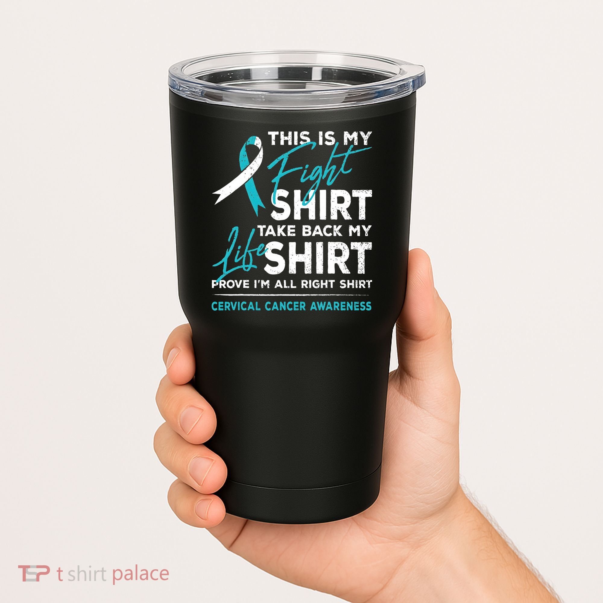 This Is My Fight Cervical Cancer Awareness White Teal Ribbon Tumbler