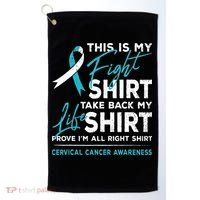 This Is My Fight Cervical Cancer Awareness White Teal Ribbon Golf Towel thumb 0