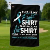 This Is My Fight Cervical Cancer Awareness White Teal Ribbon Golf Towel thumb 1