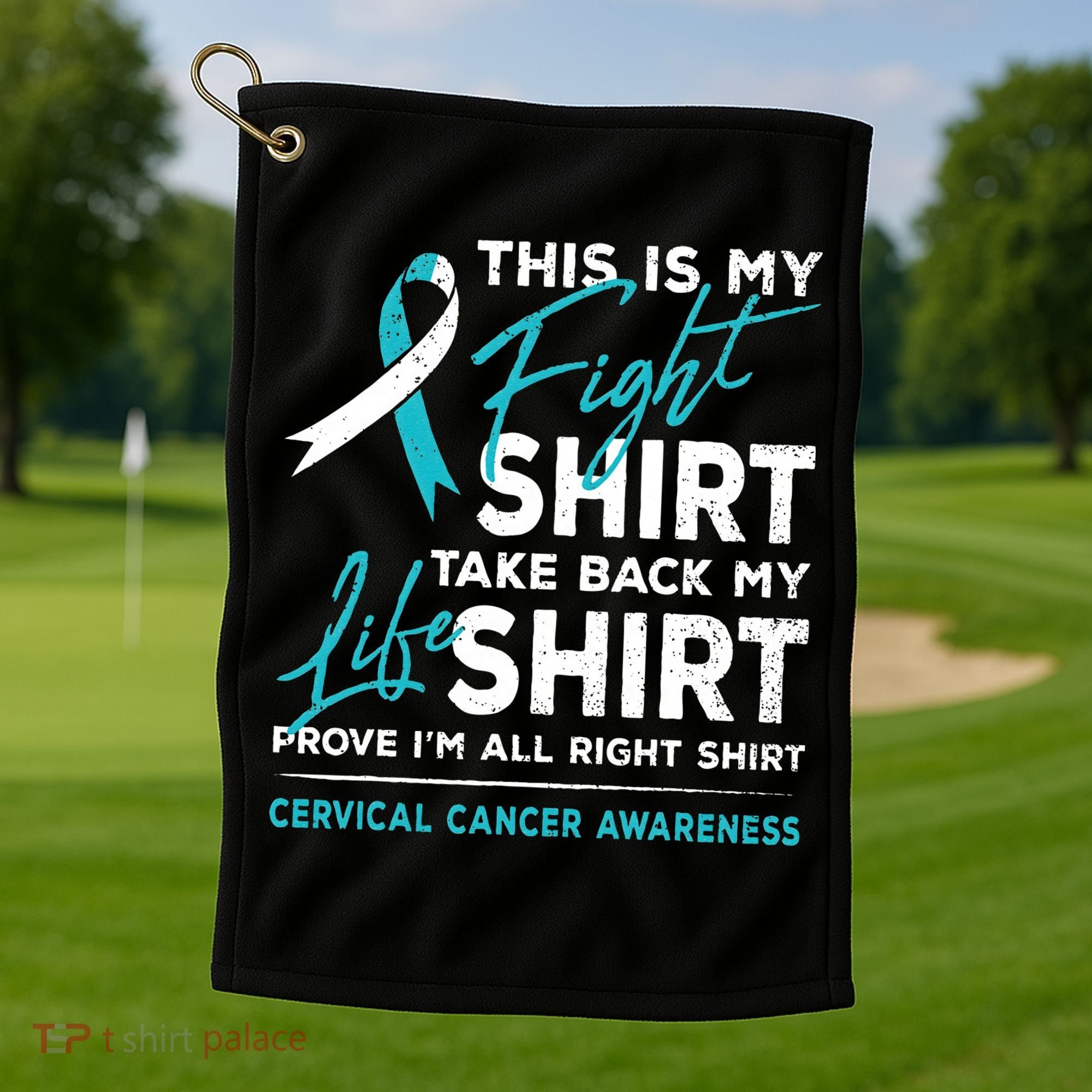 This Is My Fight Cervical Cancer Awareness White Teal Ribbon Golf Towel