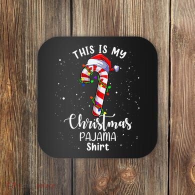 This Is My Christmas Pajama Candy Cane Coaster