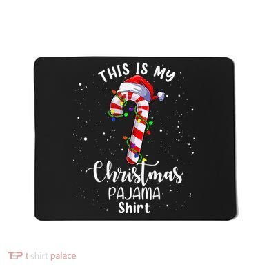 This Is My Christmas Pajama Candy Cane Mousepad