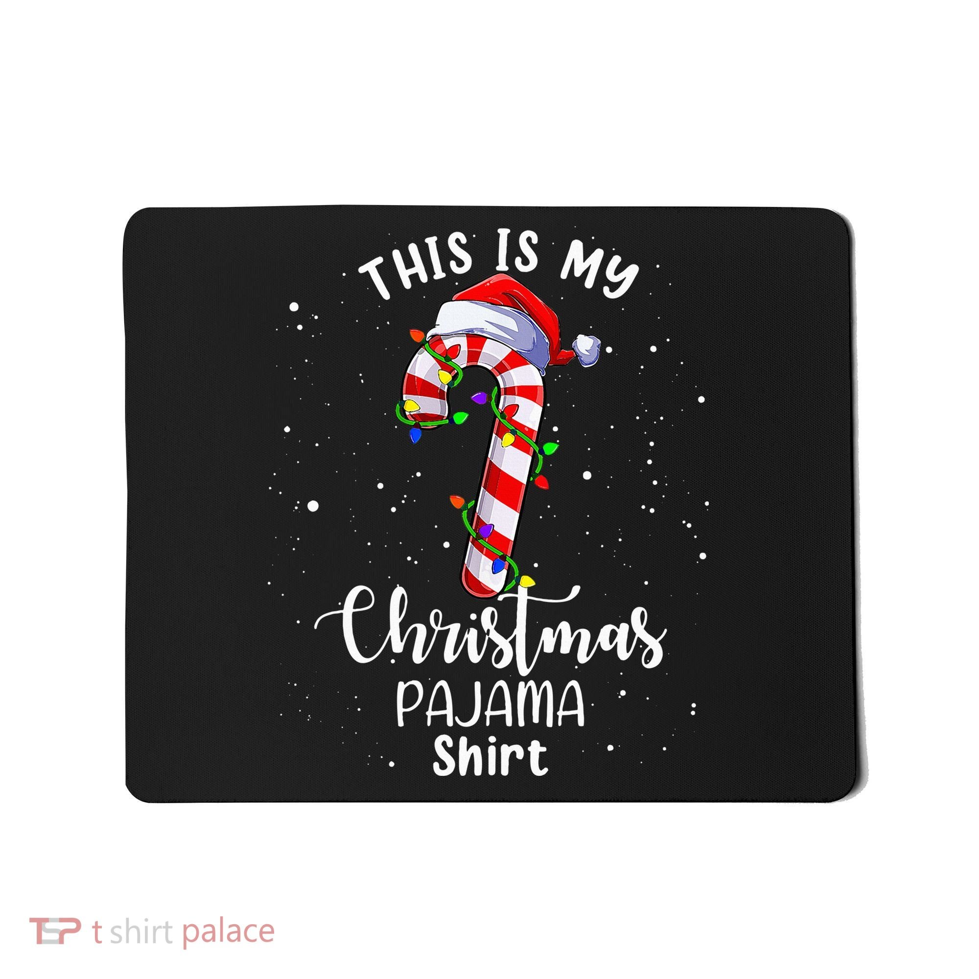 This Is My Christmas Pajama Candy Cane Mousepad