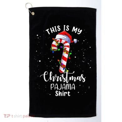 This Is My Christmas Pajama Candy Cane Golf Towel