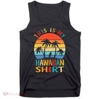 This Is My Hawaiian Tropical Luau Costume Party Hawaii Tank Top thumb 0