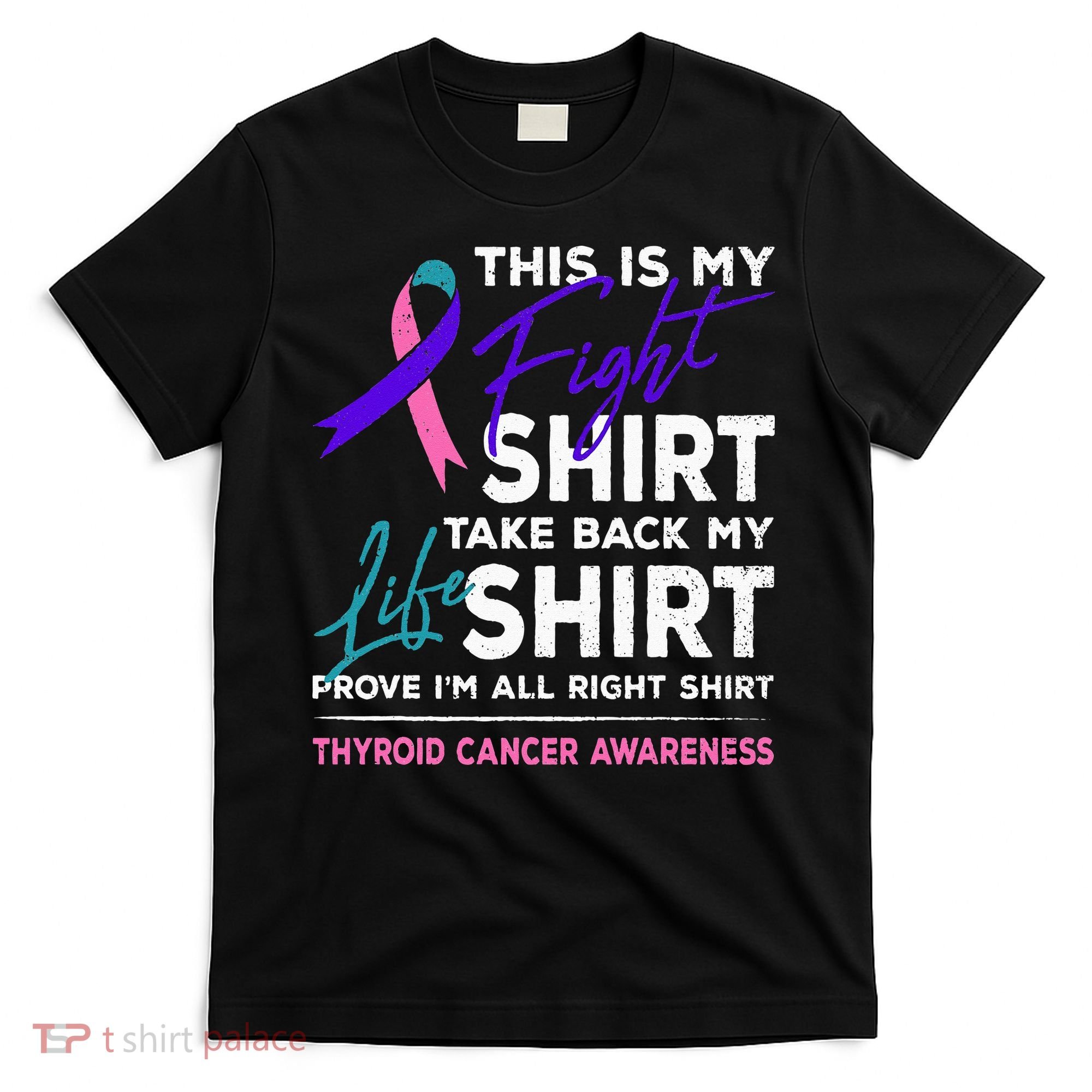 This Is My Fight Thyroid Cancer Awareness Ribbon Gift T-Shirt