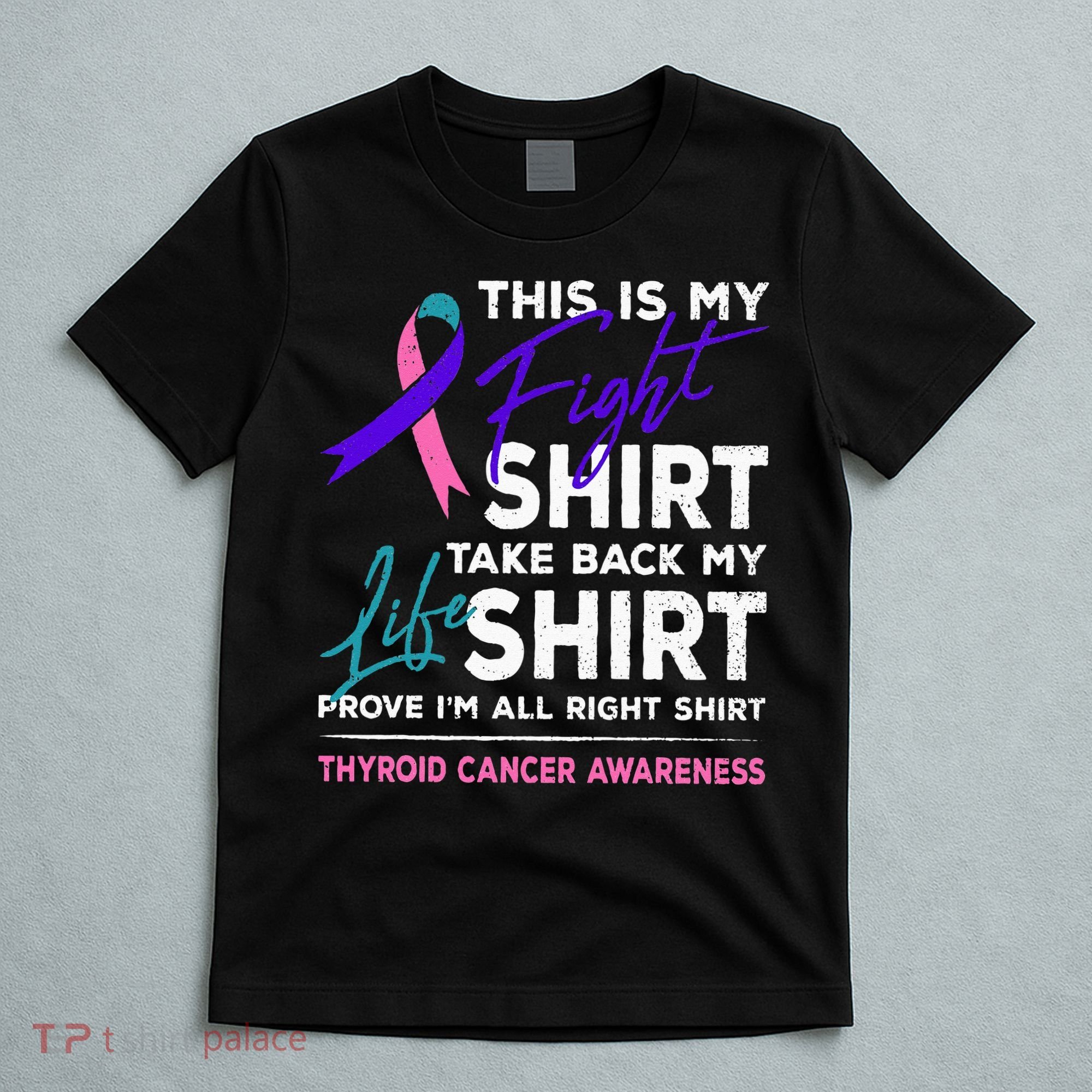This Is My Fight Thyroid Cancer Awareness Ribbon Gift T-Shirt
