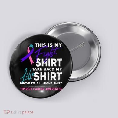 This Is My Fight Thyroid Cancer Awareness Ribbon Gift Button